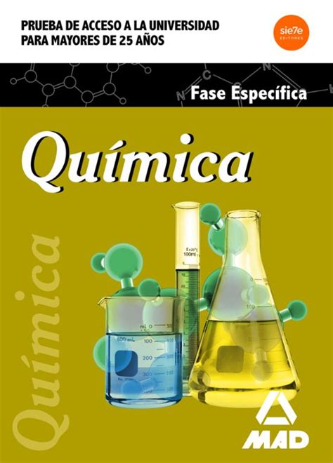 QUÍMICA PRUEBA DE ACCESO A LA UNIVERSIDAD PARA MAYORES DE 25 AÑOS con