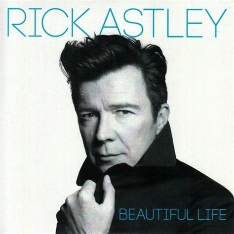 Rick Astley - Beautiful Life - Promo Lyrics and Tracklist | Genius