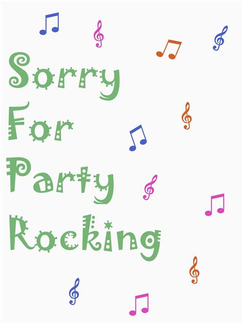 "Sorry for party rocking" T-shirt by JGull | Redbubble