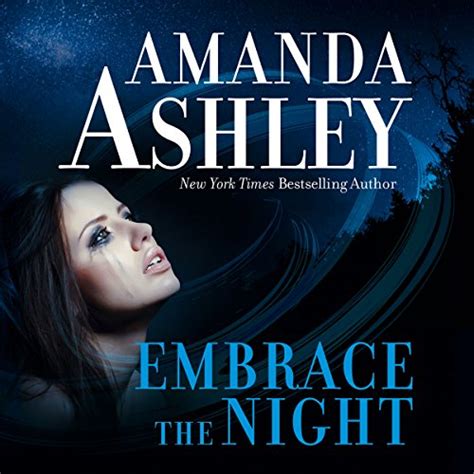 Embrace The Night Audible Audio Edition Amanda Ashley