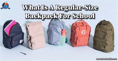 What Is A Standard Size Backpack Exploring Backpack Size