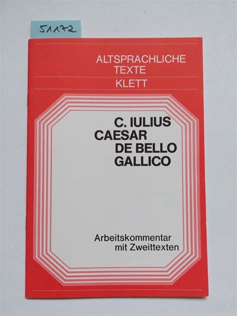 Caesar Gaius Iulius De Bello Gallico Teil Arbeitskommentar Mit