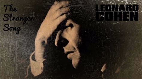 Leonard Cohen Stranger Song Youtube