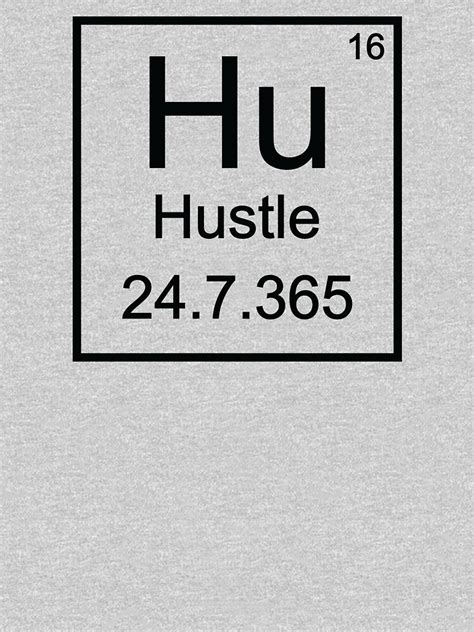 Hustle Periodic Table Hustle T Shirt For Sale By