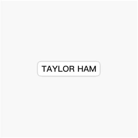 Taylor Ham Sticker By Aislingodonnell Redbubble