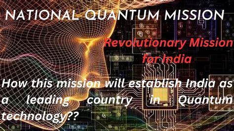 National Quantum Mission How India Will Lead The World Science