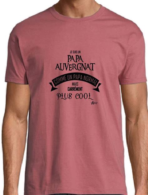 T shirt Papa Auvergnat Yaka y cadeau fêtes des pères