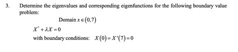 SOLVED Determine The Eigenvalues And Corresponding Eigenfunctions For