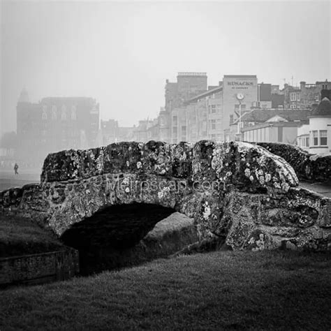 St Andrews Photos Black And White The Swilcan Bridge Old Course St Andrews