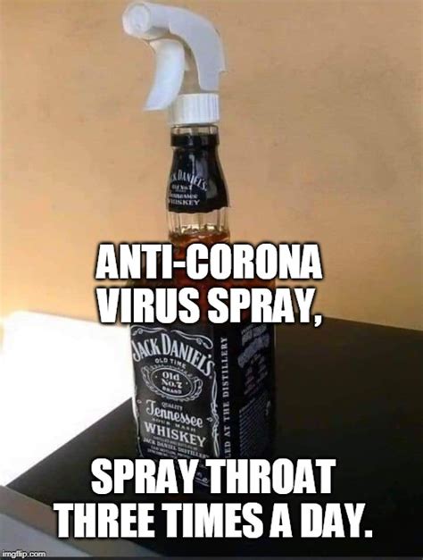 Three Sprays A Day And You Wont Even Care About Coronavirus Imgflip