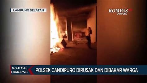 Polsek Candipuro Dirusak Dan Dibakar Warga Video Dailymotion