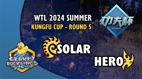 Solar Vs HerO ZvP WTL 2024 Summer KungFu Cup Round 5 Open