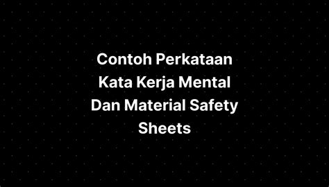 Contoh Perkataan Kata Kerja Mental Dan Material Safety Sheets Imagesee