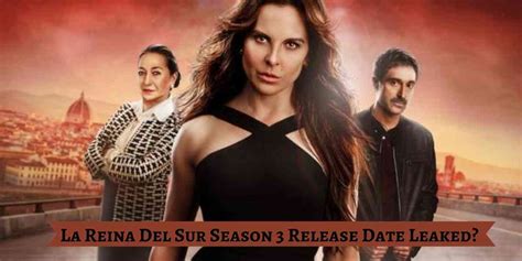 La Reina Del Sur Season 3 Release Date Leaked?