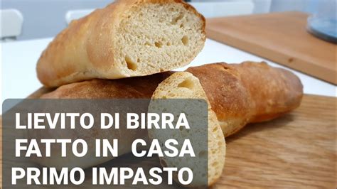 Lievito Di Birra Fatto In Casa Primo Impasto Youtube