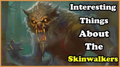 Unveiling The Mysteries Of Skinwalkers Exploring Skinwalker Facts