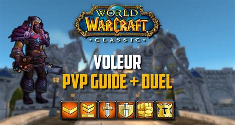 Wow Classic Guide Voleur Pvp Spé Duel 1v1 Bg