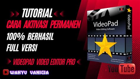 Tutorial Untuk Install Videopad Video Editor Full Version Permanent