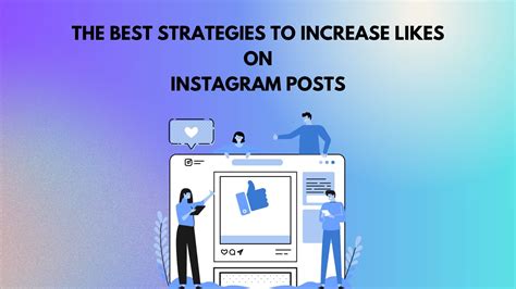 The Best Strategies To Increase Likes On Instagram Posts