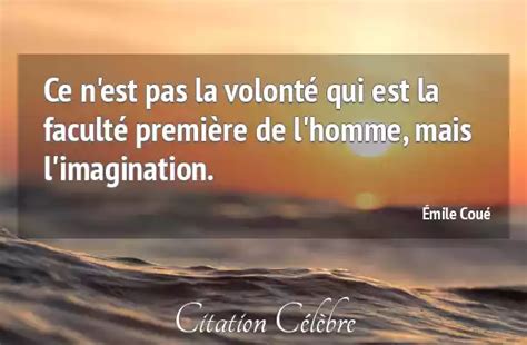 Citation Emile Cou Homme Ce N Est Pas La Volont Qui Est La Facult