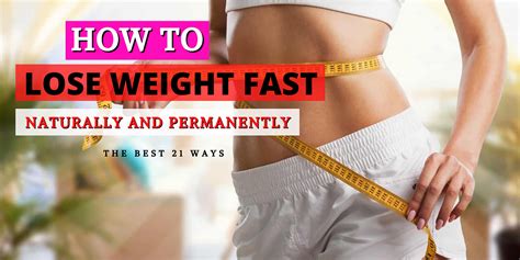 How To Lose Weight Fast Naturally And Permanently — The Best 21 Ways By Weight Loss Goal Medium