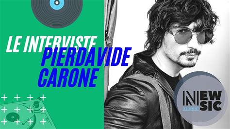 Le Interviste Di Newsic Pierdavide Carone Youtube