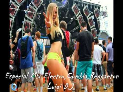 Especial Mix Electro Cumbia Reggaeton Luigi D J Youtube