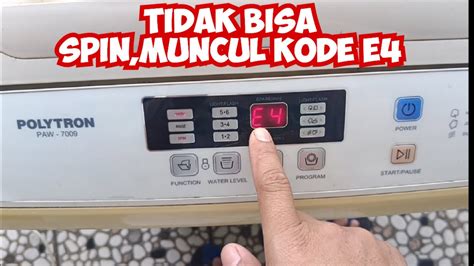 Cara Mengatasi Mesin Cuci Polytron Top Loading Tidak Bisa Spin Dan