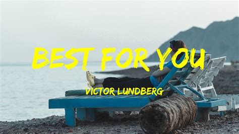 Best For You Victor Lundberg Lyrics Youtube