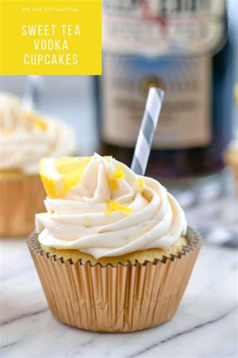 Sweet Tea Vodka Cupcakes Recipe We Are Not Martha