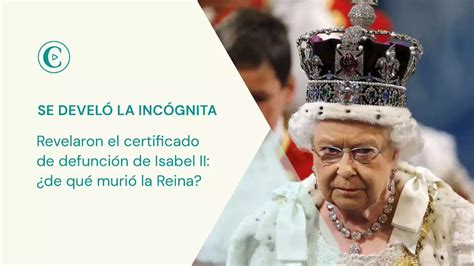 Revelaron El Certificado De Defunci N De Isabel II De Que Muri La Reina