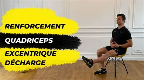 Renforcement Excentrique Quadriceps en Décharge YouTube