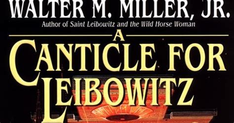 Kahns Corner: A Canticle for Leibowitz by Walter Miller Jr.