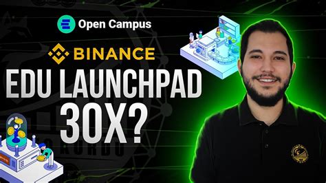 Yeni Binance Launchpad Kaç X Yapar Open Campus EDU Token YouTube