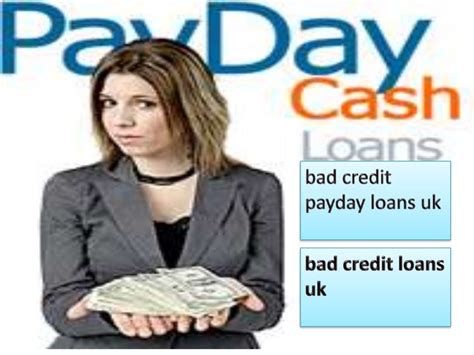 bad credit payday loans uk - cheappaydayloans1hr.co.uk/bad-credit ...