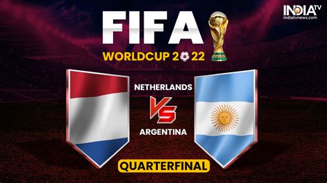 Argentina Vs Netherlands FIFA WC QF Head To Head Match Insights Road