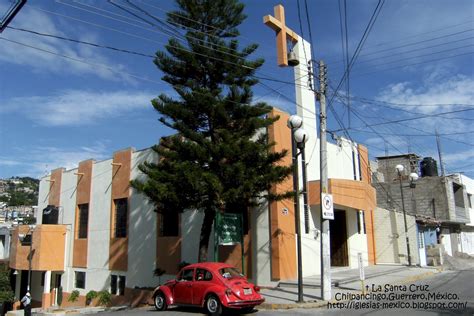 Iglesia De La Santa Cruz Chilpancingo Estado De Guerrero Flickr