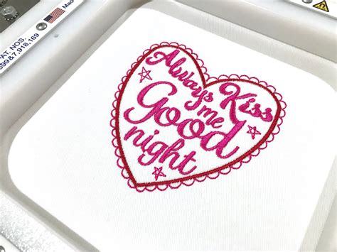 Always Kiss Me Goodnight - Heart - Machine Embroidery File design 4 x 4 ...