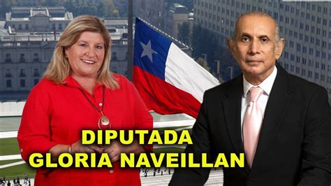 DIPUTADA GLORIA NAVEILLAN INVITADA AL PROGRAMA YouTube