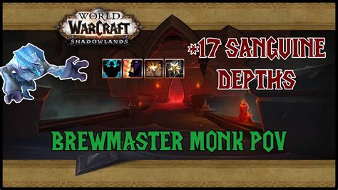 Look At My Urns 17 Sanguine Depths Brewmaster Monk PoV YouTube