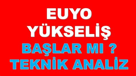 EUYO HİSSE ANALİZİ BORSA EURO MENKUL HİSSE YORUM BORSA HABER EUYO