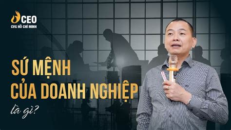 Sứ mệnh của doanh nghiệp là gì Học viện CEO Việt Nam CVG Hồ Chí