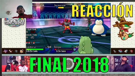 REACCION A FINAL MUNDIAL VGC 2018 EL DIA QUE LATAM SE ESCRIBIO EN LA