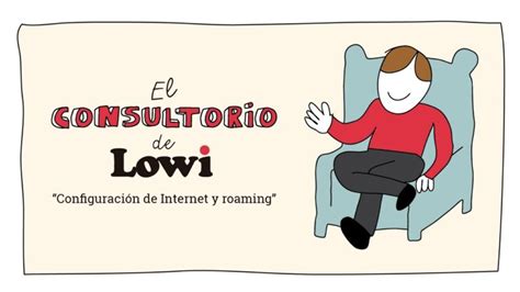 Guía completa sobre cómo activar el roaming en Lowi Paso a paso