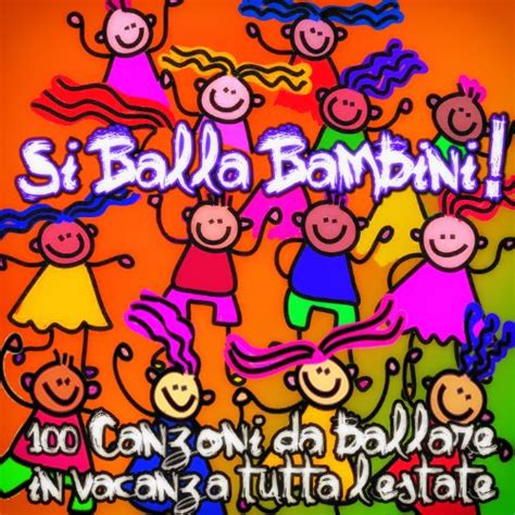 Amazon Musicでvarious Artistsのsi Balla Bambini 100 Canzoni Da Ballare