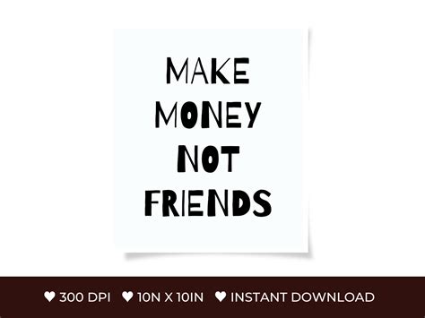 MAKE MONEY NOT FRIENDS Graphic by DesignScape Arts · Creative Fabrica