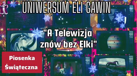 ELA GAWIN A TELEWIZJA ZNÓW BEZ ELKI YouTube