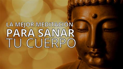 Meditación para SANAR el cuerpo y la mente en 20 min Meditación muy