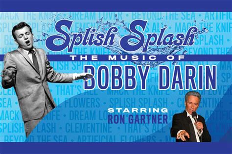 Splish Splash The Music Of Bobby Darin The Sellersville Theater