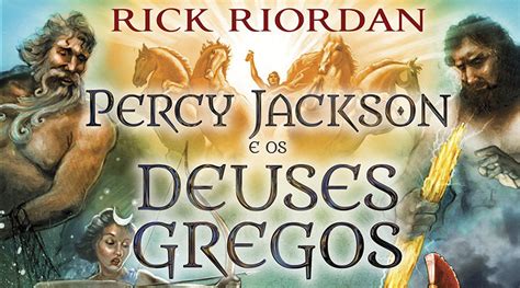 Percy Jackson E Os Deuses Gregos De Rick Riordan Resenha Vai Lendo